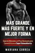 Mas Grande, Mas Fuerte y En Mejor Forma