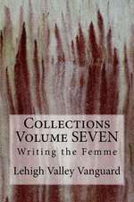 Lehigh Valley Vanguard Collections Volume Seven: Writing the Femme