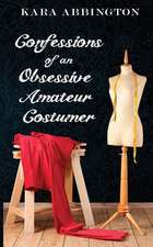 Confessions of an Obsessive Amateur Costumer