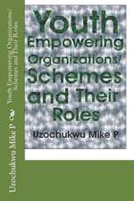 Youth Empowering Organizations/Schemes and Their Roles