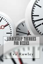 Leadership Theories for Bizzies