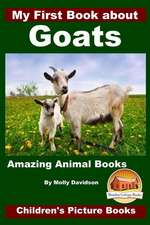 My First Book about Goats - Amazing Animal Books - Children's Picture Books