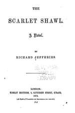 The Scarlet Shawl, a Novel