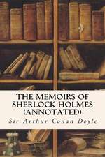 The Memoirs of Sherlock Holmes (Annotated)