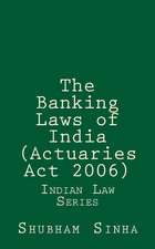 The Banking Laws of India (Actuaries ACT 2006)