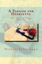 A Passion for Henrietta