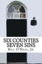 Six Counties, Seven Sins