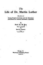 The Life of Dr. Martin Luther