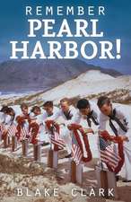 Remember Pearl Harbor!