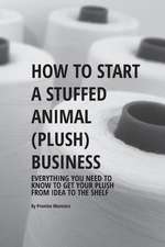 How to Start a Stuffed Animal (Plush) Business