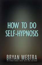 How to Do Self-Hypnosis