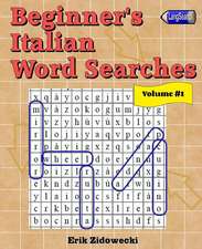 Beginner's Italian Word Searches - Volume 1