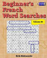 Beginner's French Word Searches - Volume 1