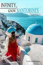 Infinity, Know Santorini's Now