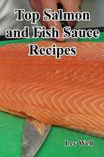 Top Salmon and Fish Sauce Recipes