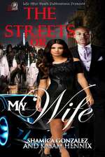 The Streets or My Wife