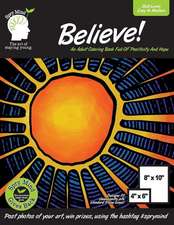 Believe! an Adult Coloring Book Full of Positivity and Hope