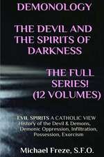 Demonology the Devil and the Spirits of Darkness Expanded!