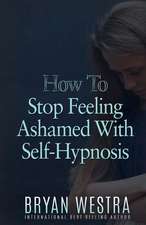 How to Stop Feeling Ashamed with Self-Hypnosis