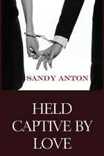 Held Captive by Love