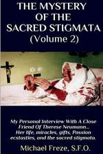 The Mystery of the Sacred Stigmata (Volume 2)