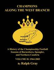 Champions Along the West Branch