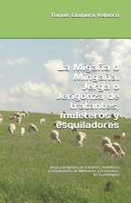 La Migana O Mingana. Jerga O Jerigonza de Tratantes, Muleteros y Esquiladores