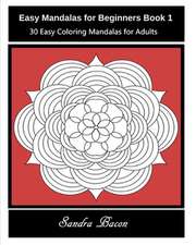 Easy Mandalas for Beginners Book 1