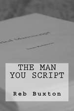 The Man You Script