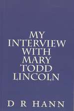 My Interview with Mary Todd Lincoln