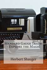 Standard Gauge Trains - Explore the Magic