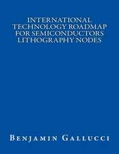 International Technology Roadmap for Semiconductors Lithography Nodes