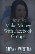 How to Make Money with Facebook Groups