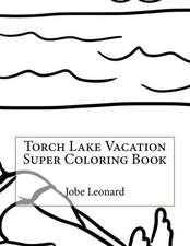 Torch Lake Vacation Super Coloring Book