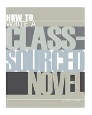 How to Write a Class-Sourced Novel