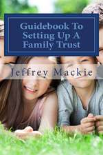 Guidebook to Setting Up a Family Trust