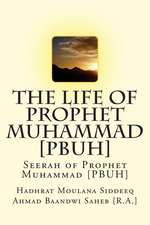 The Life of Prophet Muhammad [Pbuh]