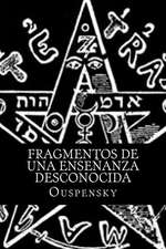 Fragmentos de Una Ensenanza Desconocida