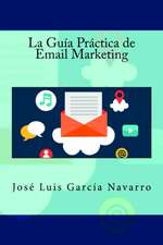 La Guia Practica de Email Marketing