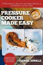 Pressure Cooker Made Easy