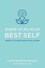 Show Up as Your Best Self