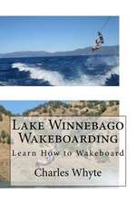 Lake Winnebago Wakeboarding