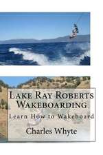 Lake Ray Roberts Wakeboarding