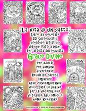 La Vita Di Un Gatto Libro Da Colorare 22 Surrealistic Creativo Artistico Disegni Fatti a Mano Per Artista Surrealista Grace Divine