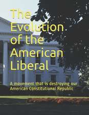 The Evolution of the American Liberal