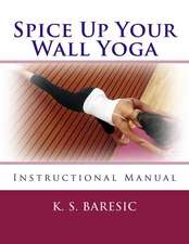 Spice Up Your Wall Yoga