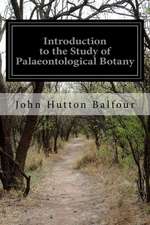 Introduction to the Study of Palaeontological Botany