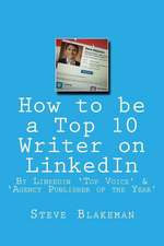 How to Be a Top 10 Writer on Linkedin