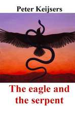 The Eagle and the Serpent