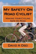 My Safety on Road Cyclist